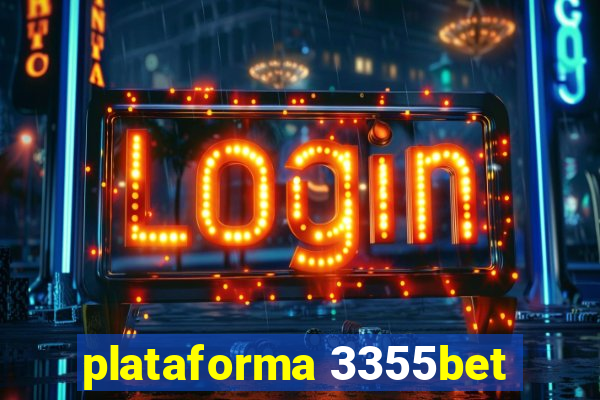 plataforma 3355bet